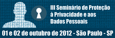 II Seminrio de Proteo  Privacidade e aos Dados Pessoais - 01 a 02 de outubro de 2012 - So Paulo - SP